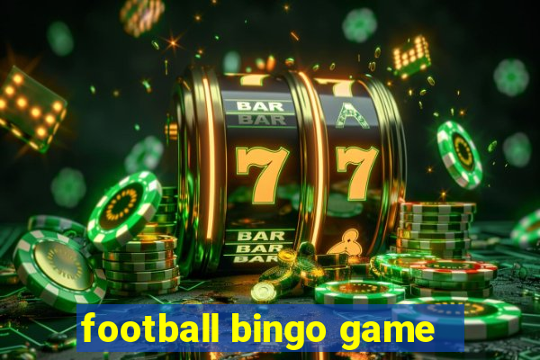 football bingo game - play now